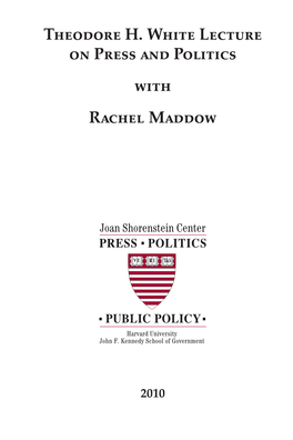 Theodore H. White Lecture on Press and Politics with Rachel Maddow