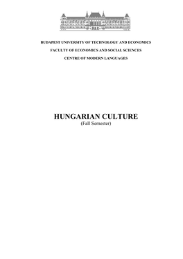 HUNGARIAN CULTURE (Fall Semester) Materials Compiled By