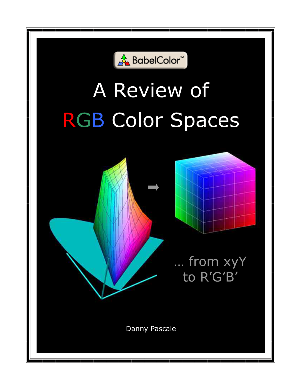 A Review of RGB Color Spaces …From Xyy to R'g'b'