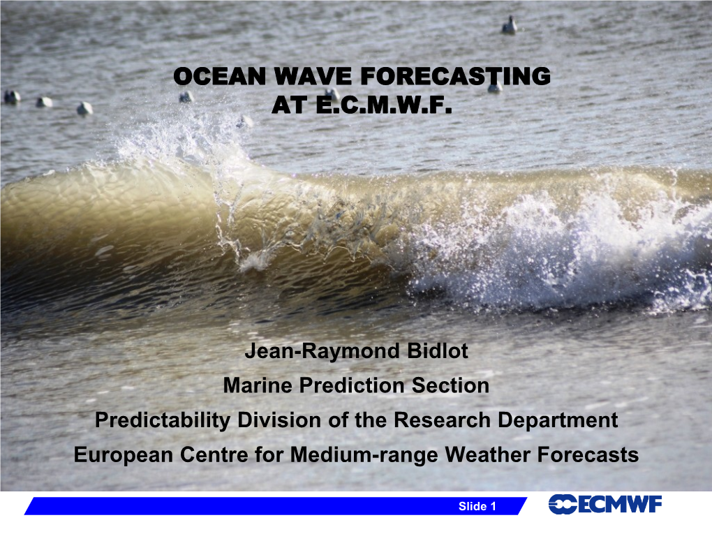 Ocean Wave Forecasting at Ecmwf