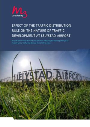 Effect of the Traffic Distribution Rule on the Nature of Traffic Development at Lelystad Airport