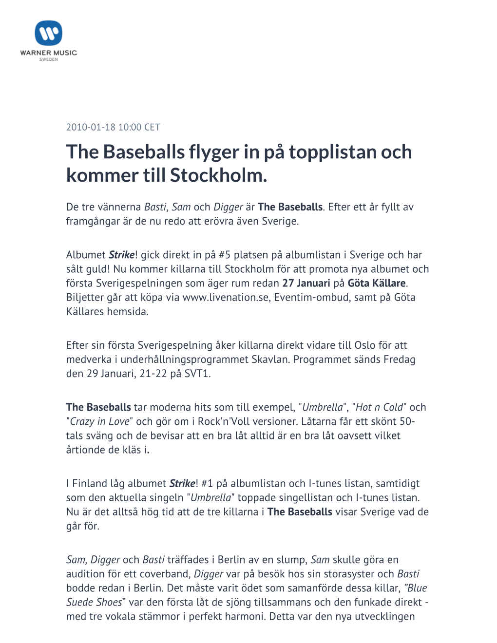 The Baseballs Flyger in På Topplistan Och Kommer Till Stockholm