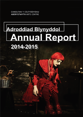 Adroddiad Blynyddol Annual Report 2014-2015 Crouch, Touch, Pause, Engage BBC Now Lizzie Sykes, Box 18, Are You There?