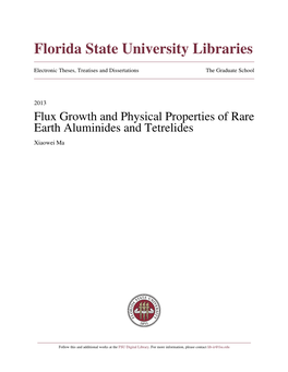 Flux Growth and Physical Properties of Rare Earth Aluminides and Tetrelides Xiaowei Ma