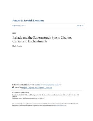 Ballads and the Supernatural: Spells, Channs, Curses and Enchantments Sheila Douglas