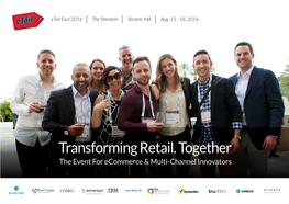 Transforming Retail. Together the Event for Ecommerce & Multi-Channel Innovators Become Ecommerce Awesome! Latest Speakers to Come On-Board