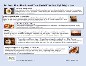 For Better Heart Health, Avoid These Foods If You Have High Triglycerides Too Many Starchy Foods Some Vegetables Are Better Than Others