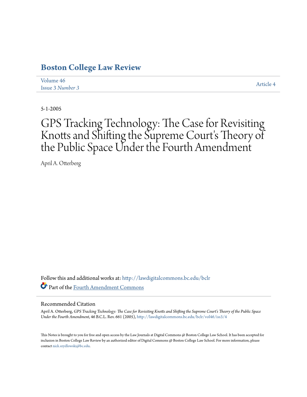 Gps Tracking Technology: the Case for Revisiting Knotts and Shifting the Supreme Court's Theory of the Public Space Under the Fourth Amendment