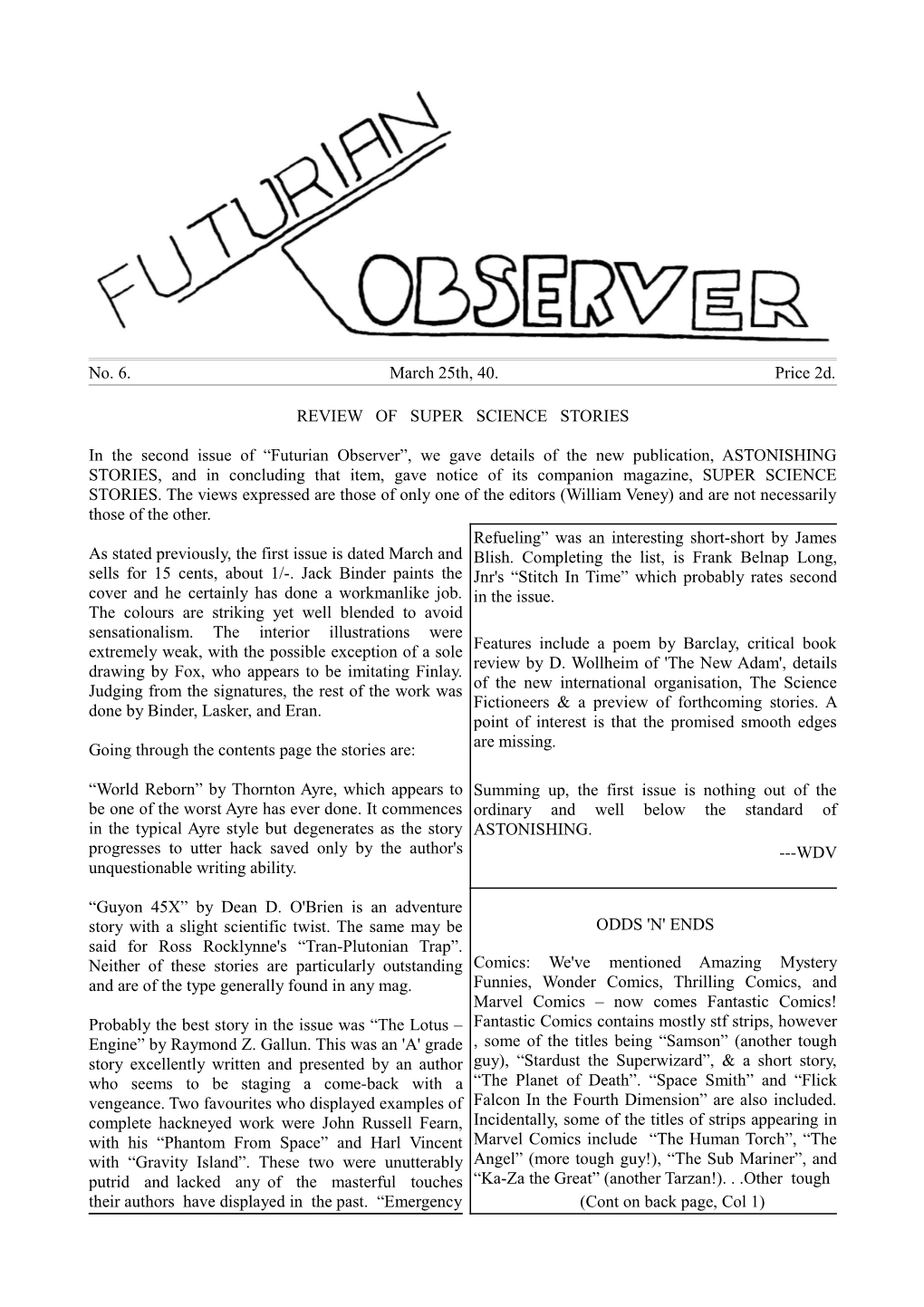 No. 6. March 25Th, 40. Price 2D. REVIEW of SUPER SCIENCE STORIES in the Second Issue of “Futurian Observer”, We Gave