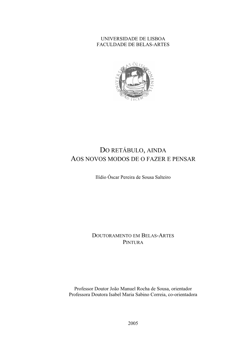 Do Retábulo, Ainda Aos Novos Modos De O Fazer E Pensar