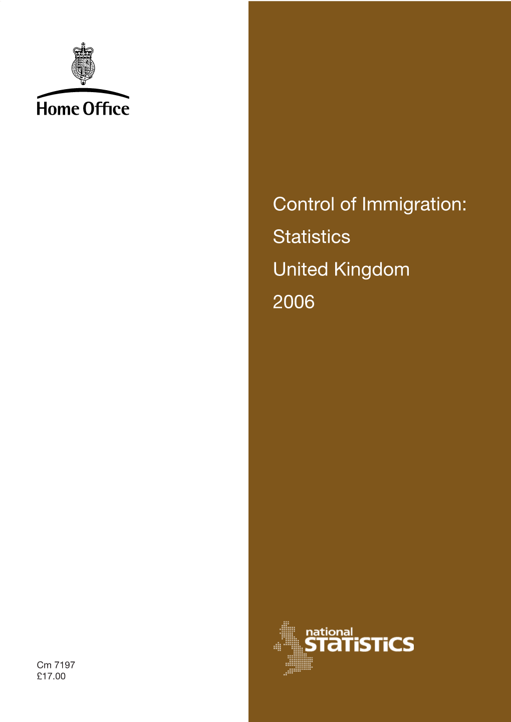 Control of Immigration: Statistics United Kingdom 2006 Cm 7197