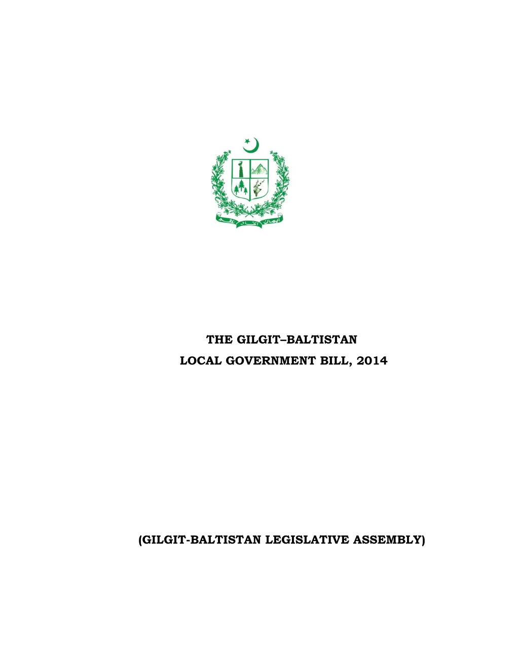 The Gilgit–Baltistan Local Government Bill, 2014 (Gilgit-Baltistan Legislative Assembly)
