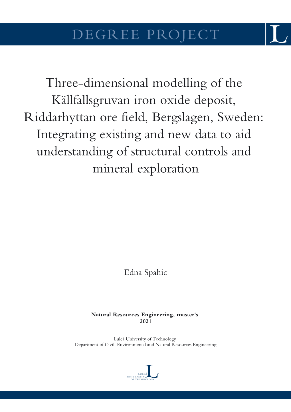 Three-Dimensional Modelling of the Källfallsgruvan Iron Oxide Deposit