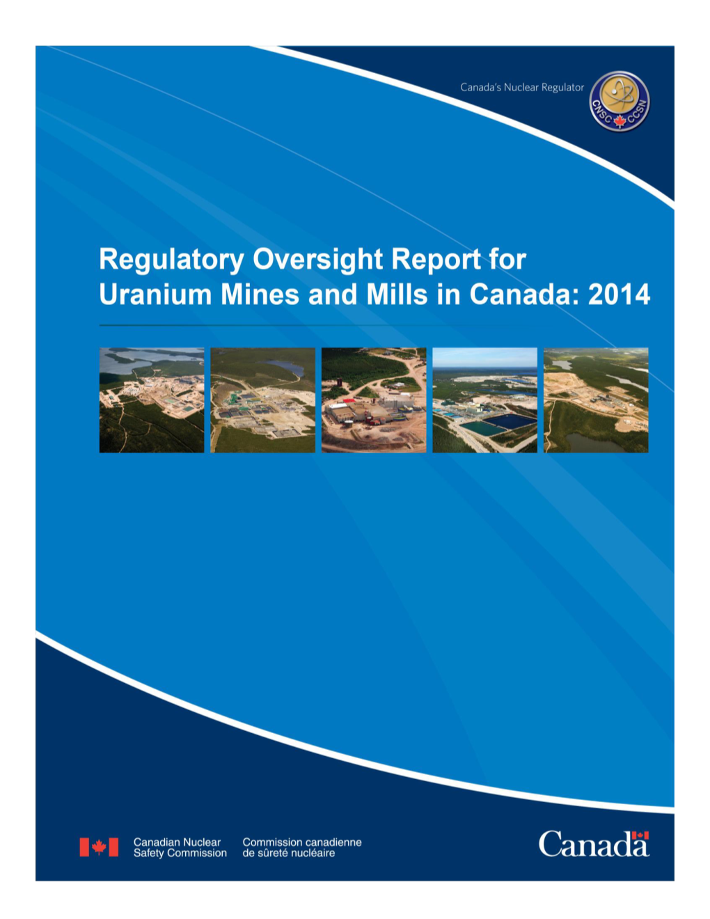 Regulatory Oversight Report for Uranium Mines and Mills in Canada: 2014