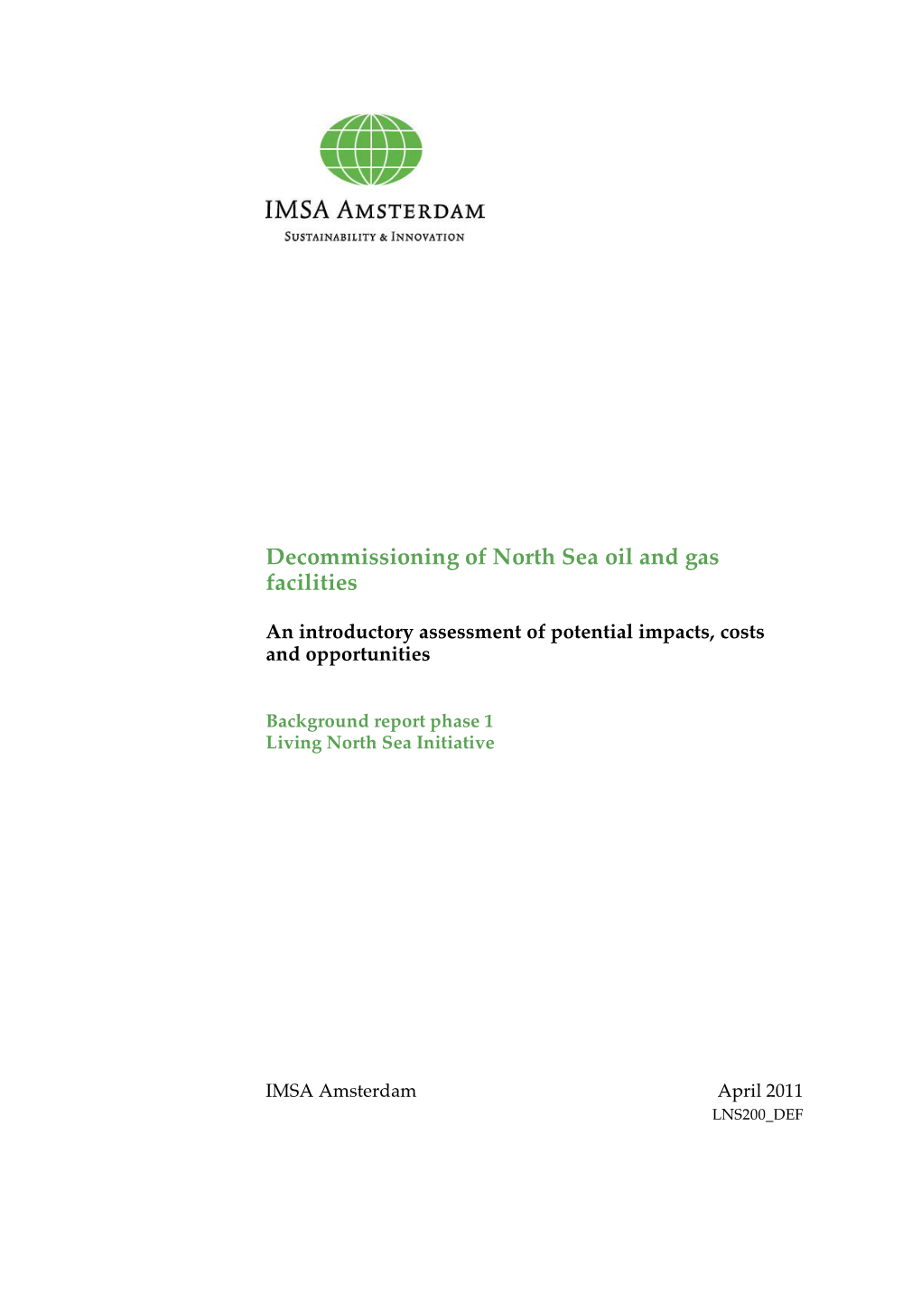 Decommissioning of North Sea Oil and Gas Facilities