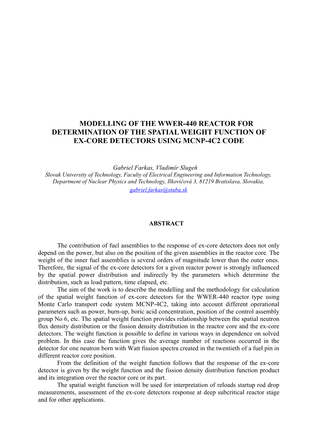 Modelling of the Wwer-440 Reactor for Determination of the Spatial Weight Function of Ex-Core