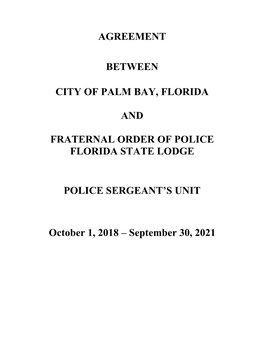 AGREEMENT BETWEEN CITY of PALM BAY, FLORIDA and FRATERNAL ORDER of POLICE FLORIDA STATE LODGE POLICE SERGEANT's UNIT October 1