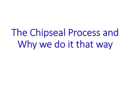 The Chipseal Process and Why We Do It That Way