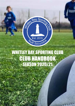 Whitley Bay Sporting Club Club Handbook Season 2020/21 Contents Welcome