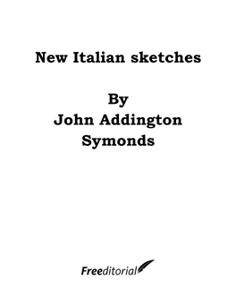 New Italian Sketches by John Addington Symonds
