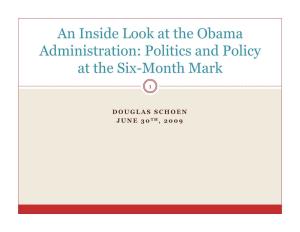 An Inside Look at the Obama Administration: Politics and Policy at the Six-Month Mark