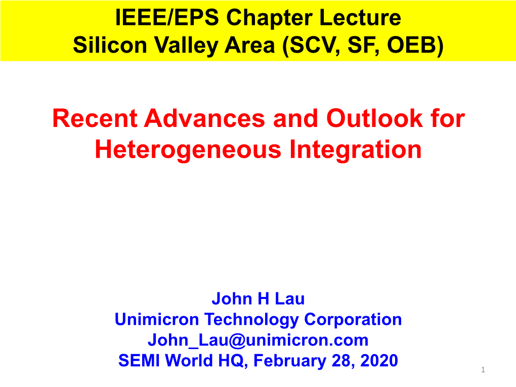 Recent Advances and Outlook for Heterogeneous Integration