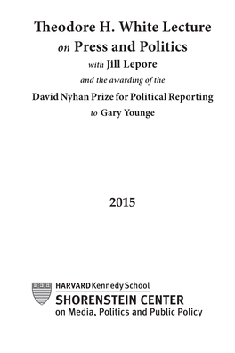 Theodore H. White Lecture on Press and Politics with Jill Lepore and the Awarding of the David Nyhan Prize for Political Reporting to Gary Younge