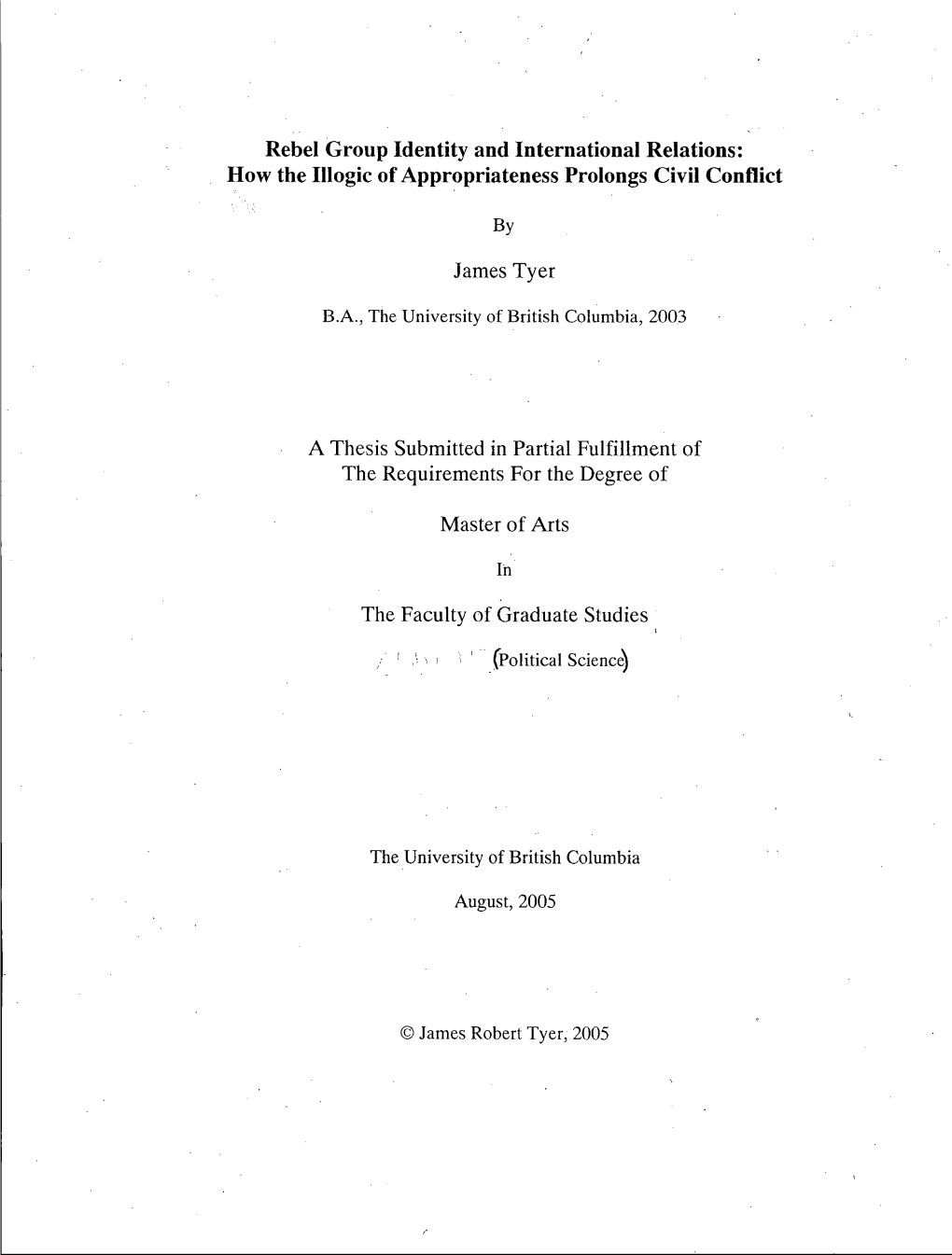 James Tyer a Thesis Submitted in Partial Fulfillment of The