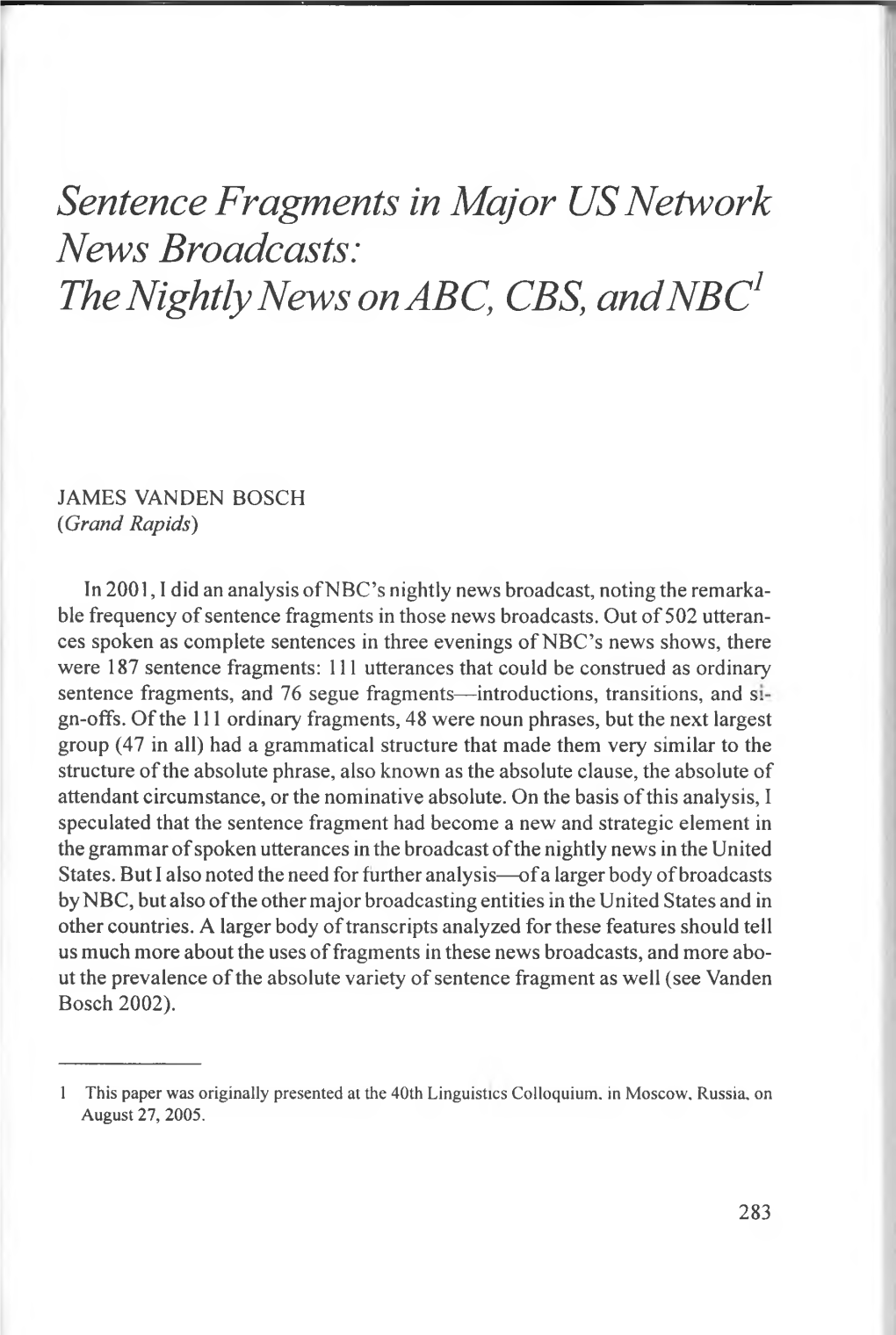 Sentence Fragments in Major US Network News Broadcasts: the Nightly News on ABC, CBS, and NBC1