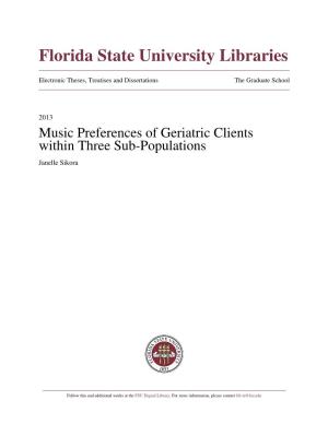 Music Preferences of Geriatric Clients Within Three Sub-Populations Janelle Sikora