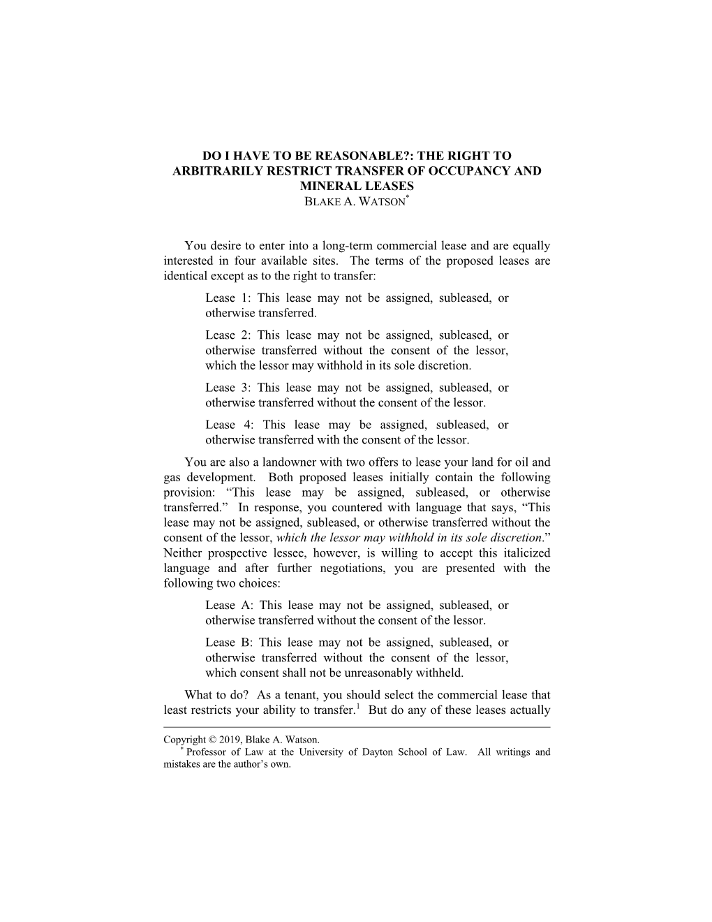 Do I Have to Be Reasonable?: the Right to Arbitrarily Restrict Transfer of Occupancy and Mineral Leases Blake A