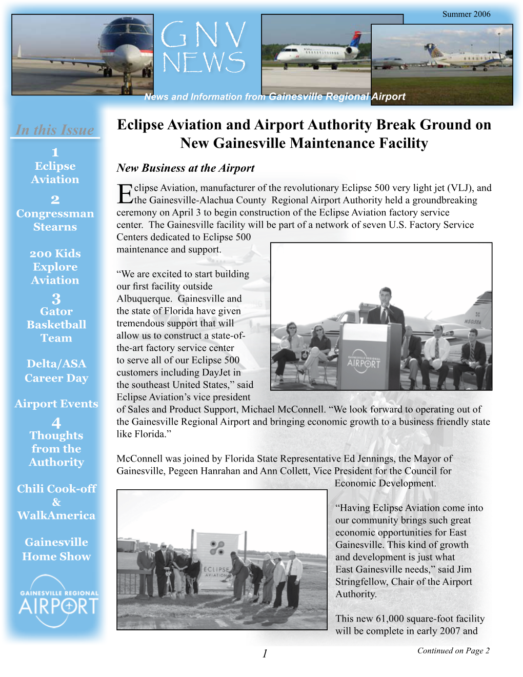 In This Issue Eclipse Aviation and Airport Authority Break Ground on New Gainesville Maintenance Facility 1 2