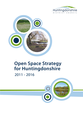 Open Space Strategy for Huntingdonshire 2011 - 2016 Contents