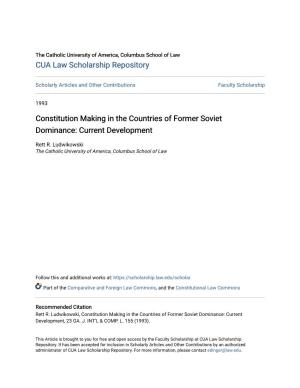Constitution Making in the Countries of Former Soviet Dominance: Current Development