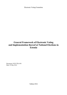 General Framework of Electronic Voting and Implementation Thereof at National Elections in Estonia