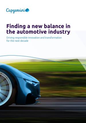 Finding a New Balance in the Automotive Industry Driving Responsible Innovation and Transformation for the Next Decade Executive Summary