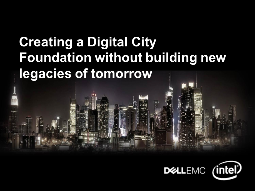 Creating a Digital City Foundation Without Building New Legacies Of