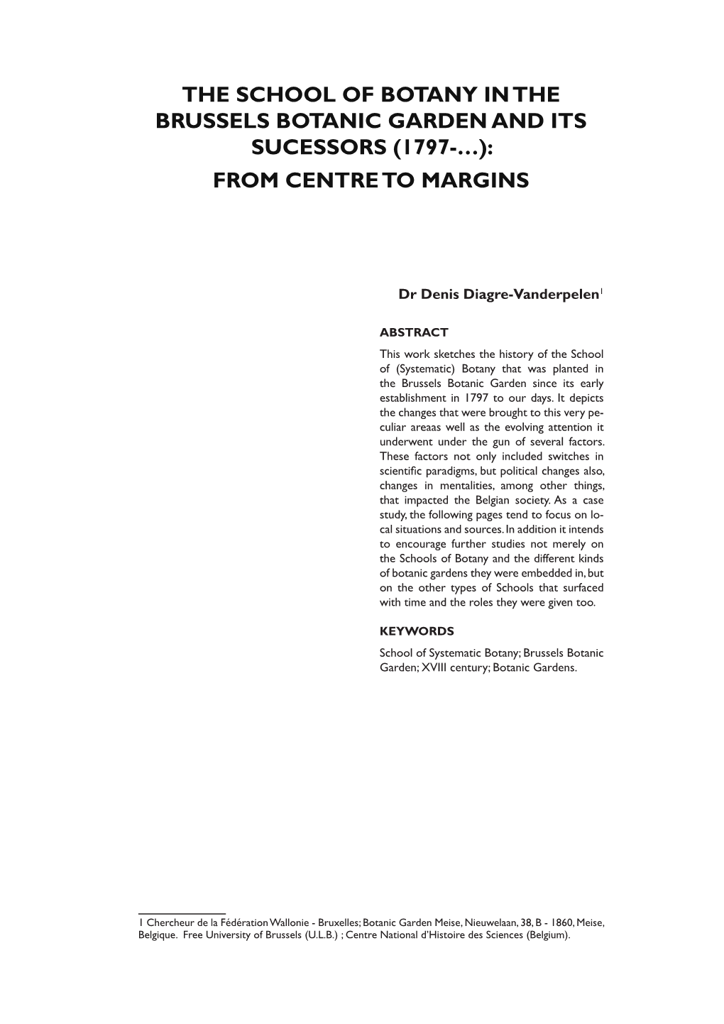 The School of Botany in the Brussels Botanic Garden and Its Sucessors (1797-…): from Centre to Margins