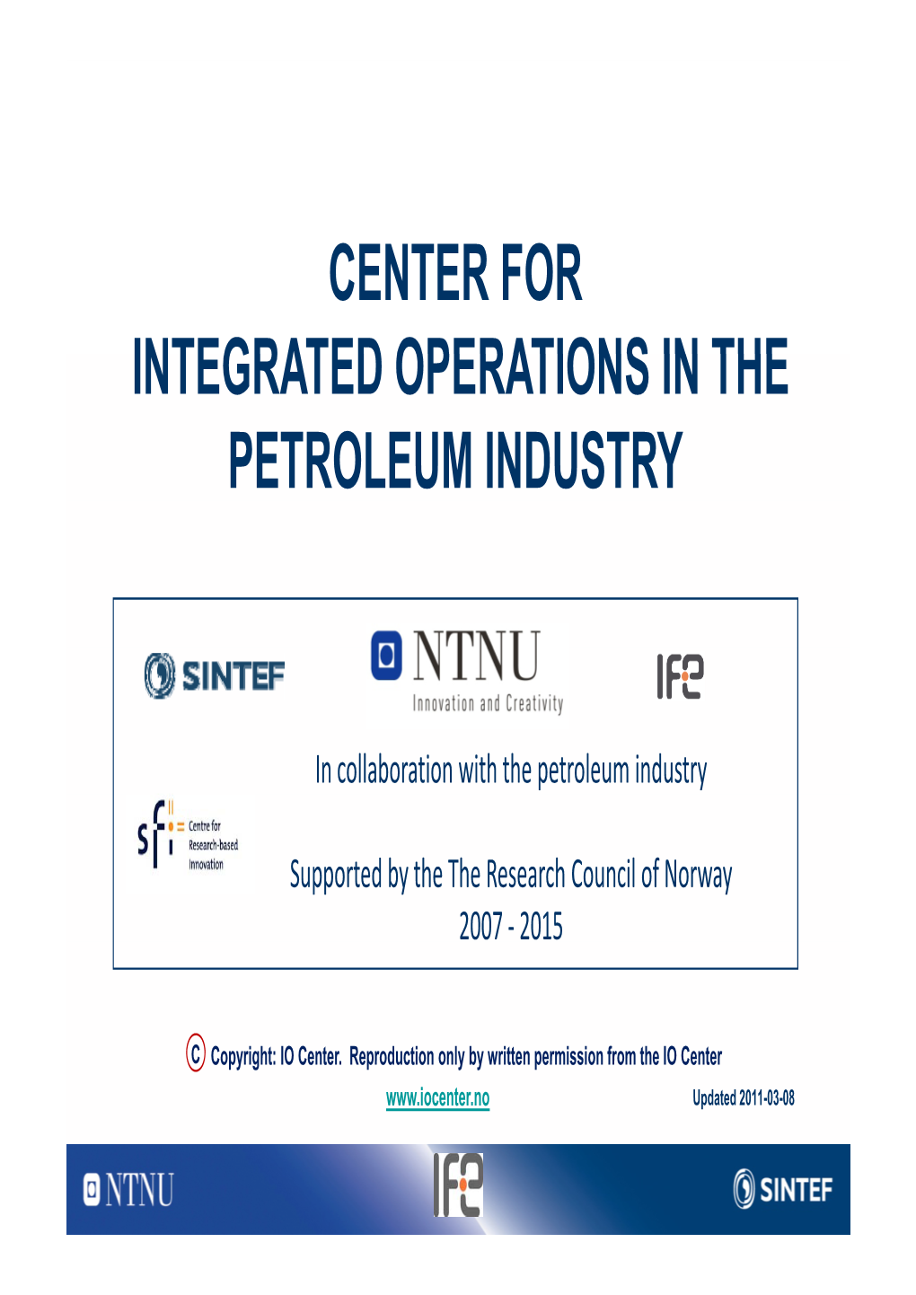 Center for Integrated Operations in the Petroleum Industry