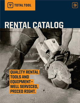 Quality Rental Tools and Equipment– Well Serviced, Priced Right