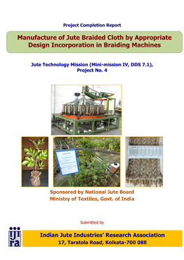 Manufacture of Jute Braided Cloth by Appropriate Design Incorporation in Braiding Machines
