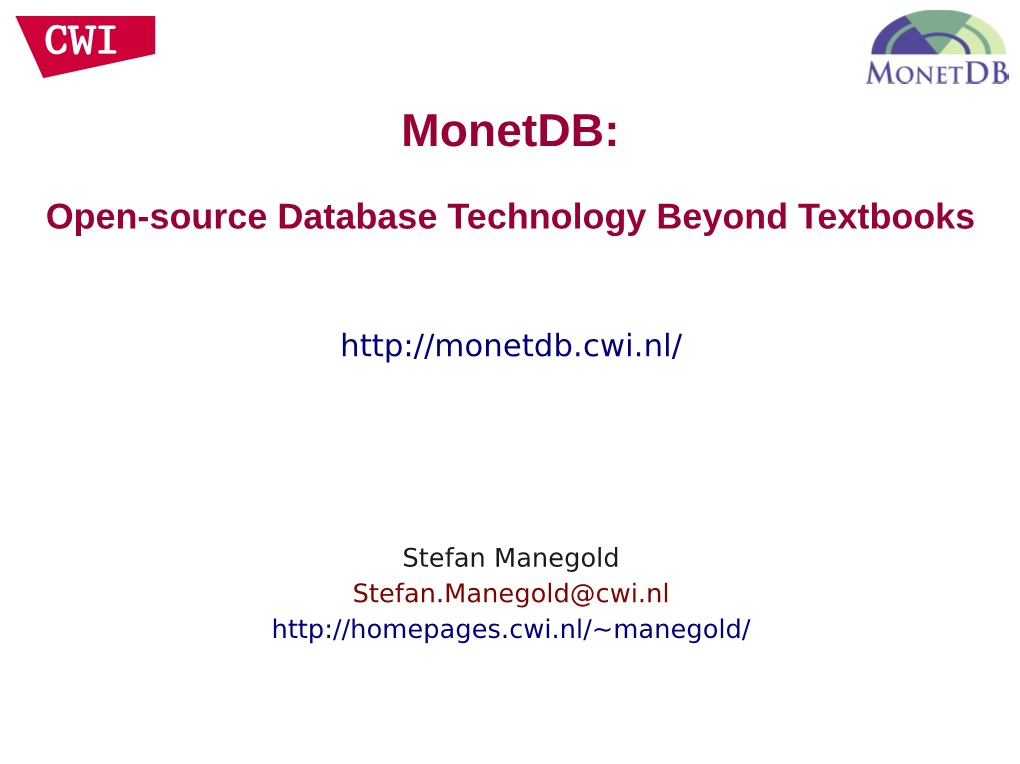 Monetdb: Open-Source Database Technology Beyond Textbooks