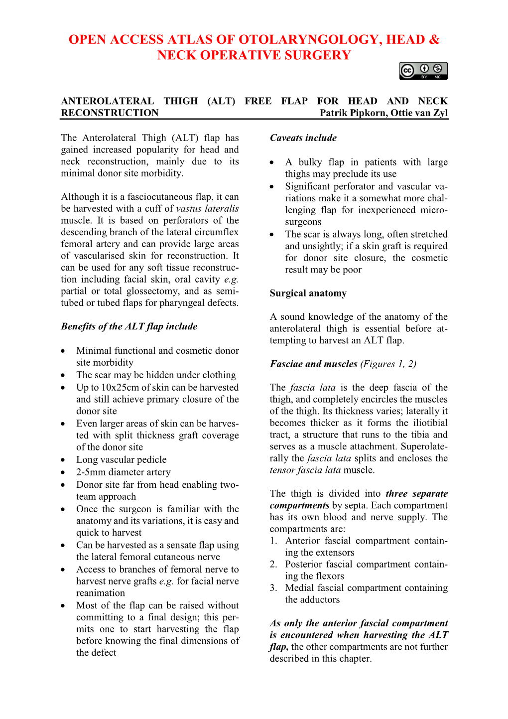 ANTEROLATERAL THIGH (ALT) FREE FLAP for HEAD and NECK RECONSTRUCTION Patrik Pipkorn, Ottie Van Zyl