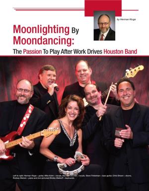 Moonlighting by Moondancing: the Passion to Play After Work Drives Houston Band