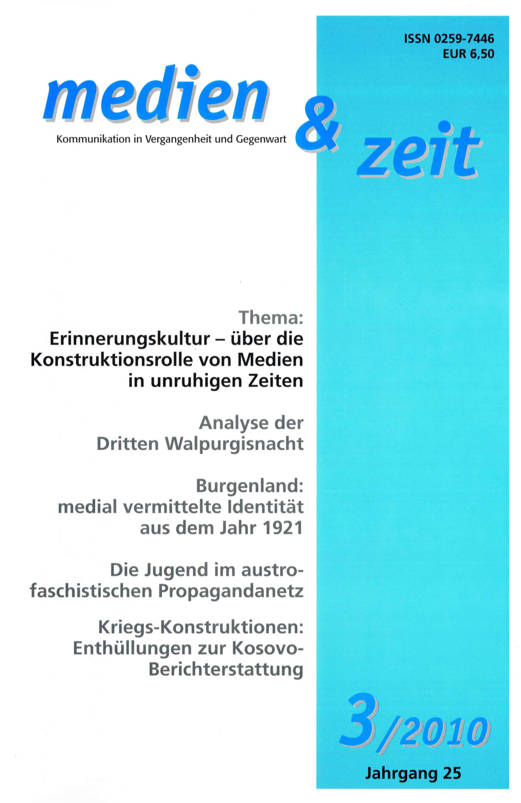 Erinnerungskultur - Über Die Konstruktionsrolle Von Medien in Unruhigen Zeiten