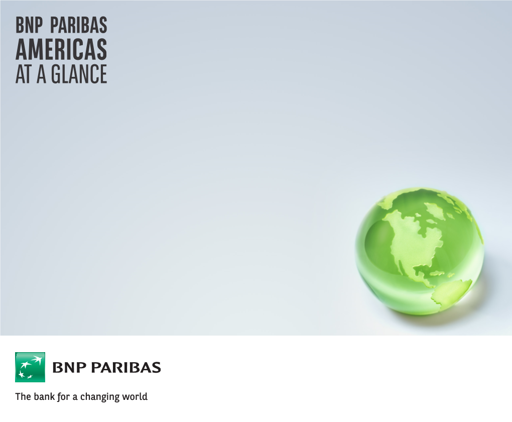 Bnp Paribas Americas at a Glance Our Presence in the Americas