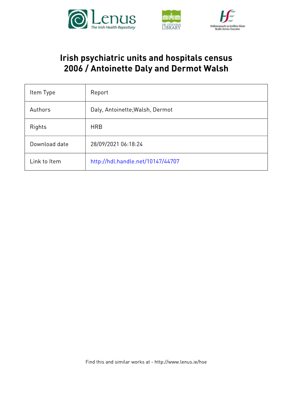 Irish Psychiatric Units and Hospitals Census 2006 / Antoinette Daly and Dermot Walsh