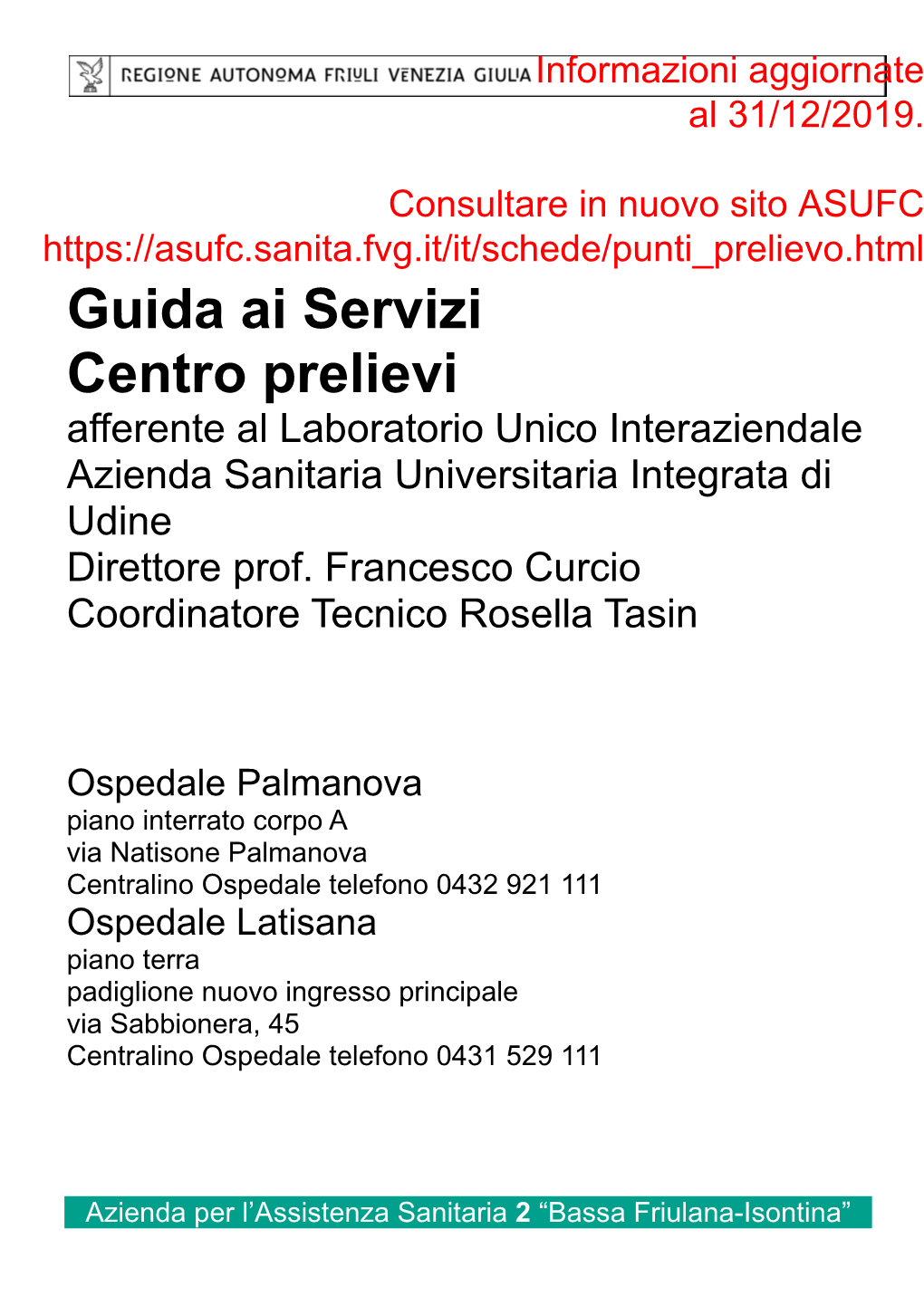 Centro Prelievi Afferente Al Laboratorio Unico Interaziendale Azienda Sanitaria Universitaria Integrata Di Udine Direttore Prof