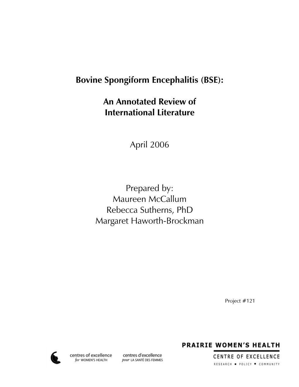 Bovine Spongiform Encephalitis (BSE)