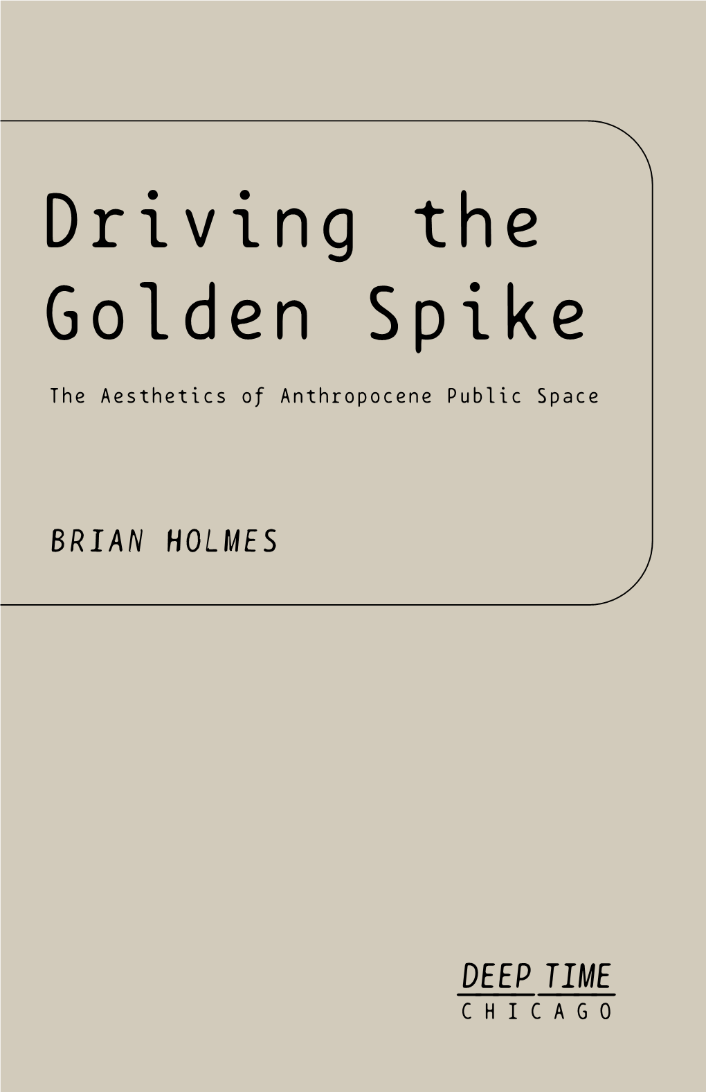 Brian Holmes, Golden Spike